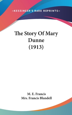 The Story Of Mary Dunne (1913) 1104696932 Book Cover