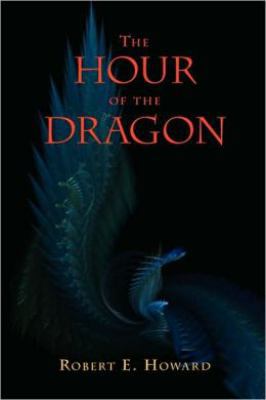 The Hour of the Dragon (Conan the Conqueror) 1434102661 Book Cover