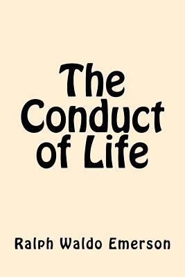 The Conduct of Life 1546798374 Book Cover