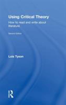 Using Critical Theory: How to Read and Write Ab... 0415616166 Book Cover