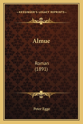 Almue: Roman (1891) [Norwegian] 1166460606 Book Cover