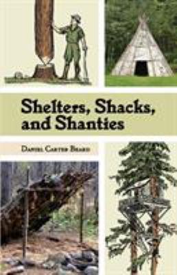 Shelters, Shacks, and Shanties: The Classic Gui... 1626541884 Book Cover