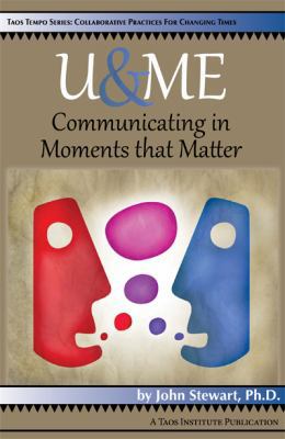 U & Me: Communicating in Moments That Matter 1938552091 Book Cover