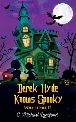 Derek Hyde Knows Spooky When He Sees It 1947796194 Book Cover