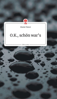 O.K., schön war's. Life is a Story - story.one [German] 3990871137 Book Cover