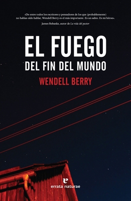 Fuego del Fin del Mundo, El [Spanish] 8417800468 Book Cover