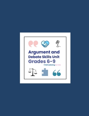 Argument & Debate Skills Unit (Grades 6-9) B0FV81RNB5 Book Cover
