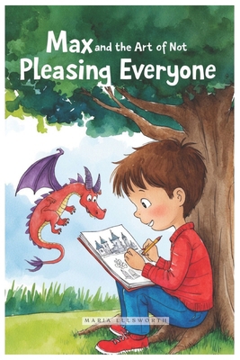 Max and the Art of Not Pleasing Everyone B0DJD89MCK Book Cover