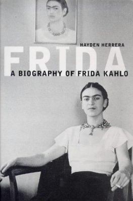 Frida: A Biography of Frida Kahlo 0747540985 Book Cover