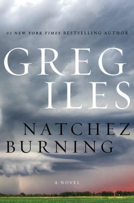 Natchez Burning: A Novel (Penn Cage Novels) 0062330209 Book Cover