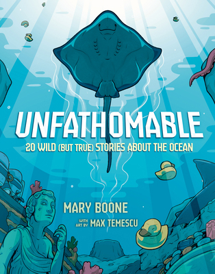 Unfathomable: 20 Wild (But True) Stories about ... 0593904753 Book Cover