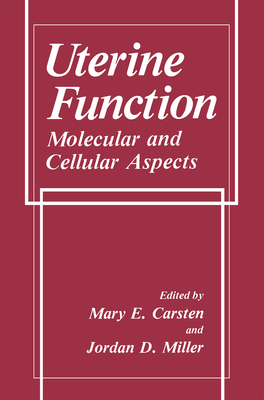 Uterine Function: Molecular and Cellular Aspects 0306434466 Book Cover