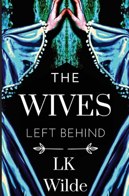The Wives Left Behind 1399944517 Book Cover
