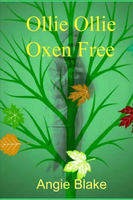 Ollie Ollie Oxen Free! 150277349X Book Cover