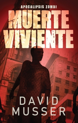 Muerte Viviente - Apocalipsis Zombi [Spanish] [Large Print] 4824181755 Book Cover