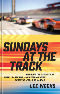 Sundays at the Track: Inspiring True Stories of... 080074554X Book Cover