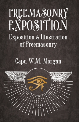Freemasonry Exposition: Exposition & Illustrati... 1639231854 Book Cover