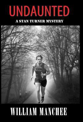 Undaunted: A Stan Turner Mystery 1929976127 Book Cover