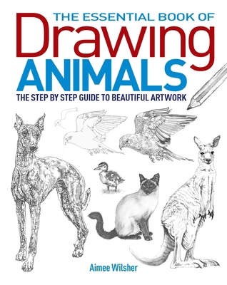 The Essential Book of Drawing Animals 1784042412 Book Cover