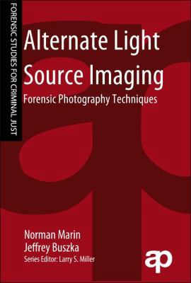 Alternate Light Source Imaging: Forensic Photog... 1455777625 Book Cover