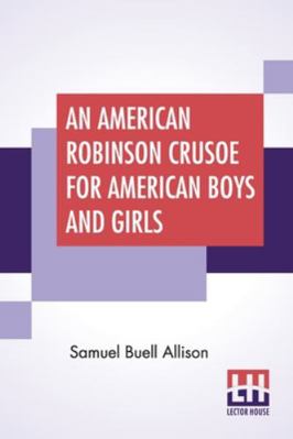 An American Robinson Crusoe For American Boys A... 9354200494 Book Cover