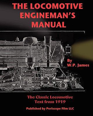 The Locomotive Engineman's Manual 1935327828 Book Cover