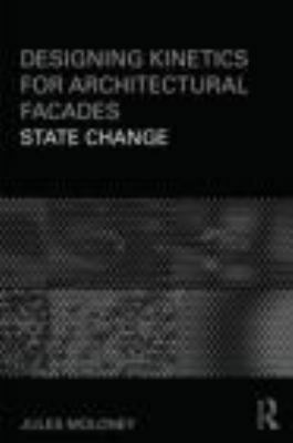 Designing Kinetics for Architectural Facades: S... 0415610346 Book Cover