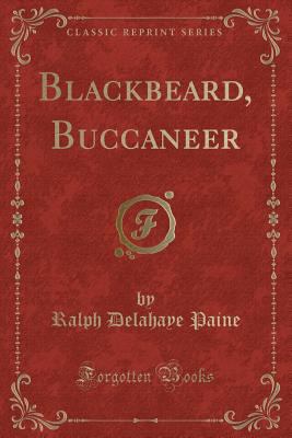 Blackbeard, Buccaneer (Classic Reprint) 1332105165 Book Cover
