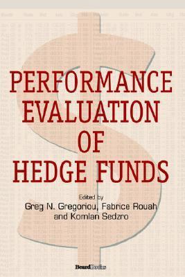 Performance Evaluation of Hedge Funds 1587982005 Book Cover