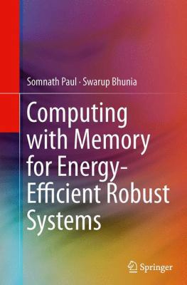 Computing with Memory for Energy-Efficient Robu... 1493948199 Book Cover
