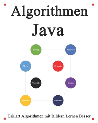 Algorithmen Java: Erklärt Algorithmen mit Bilde... [German] B08H6NMD2F Book Cover
