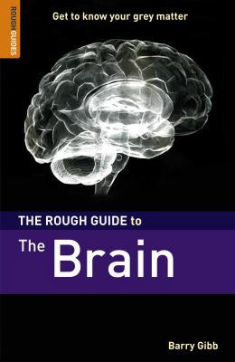 The Rough Guide to the Brain 1843536641 Book Cover