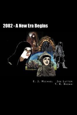 2082 - The New Age Era Begun 1496118103 Book Cover