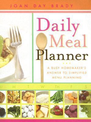 Daily Meal Planner: A Busy Homemaker's Answer t... 1555179304 Book Cover