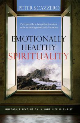 Emotionally Healthy Spirituality: Unleash a Rev... 0849946425 Book Cover
