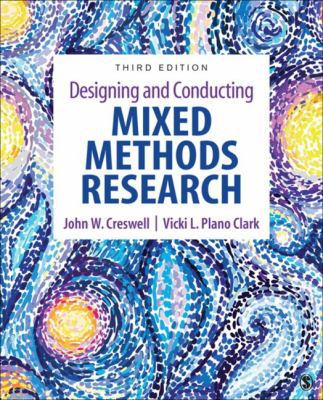 Designing and Conducting Mixed Methods Research 1483344371 Book Cover