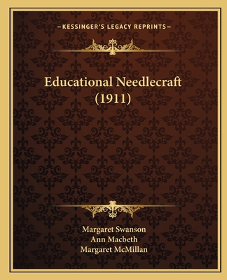 Educational Needlecraft (1911) 1166960714 Book Cover