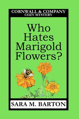 Who Hates Marigold Flowers? 1793240132 Book Cover