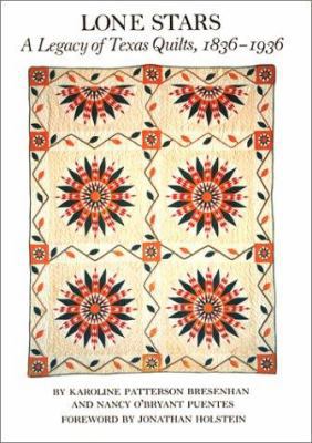 Lone Stars, Volume I: A Legacy of Texas Quilts,... 0292746490 Book Cover