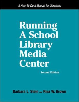 Running a School Library Media Center: A How-To... 1555704395 Book Cover