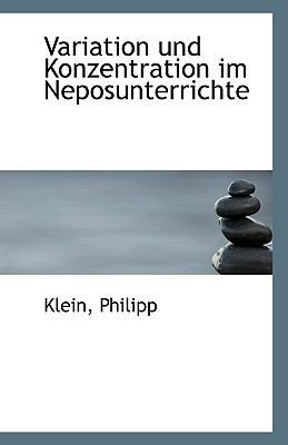 Variation Und Konzentration Im Neposunterrichte [German] 111080346X Book Cover