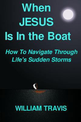 When Jesus Is In the Boat 1300594381 Book Cover