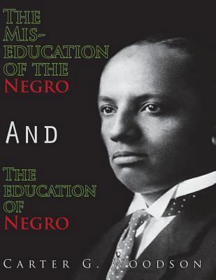 The Mis-Education of the Negro and the Educatio... 1536936154 Book Cover