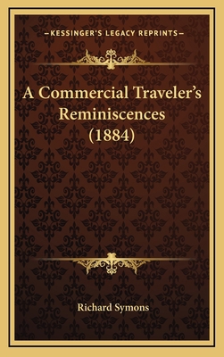 A Commercial Traveler's Reminiscences (1884) 1168826640 Book Cover