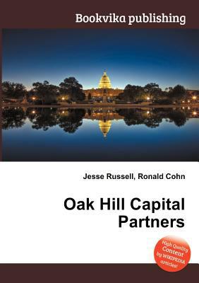Oak Hill Capital Partners 5511219835 Book Cover