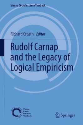 Rudolf Carnap and the Legacy of Logical Empiricism 9400739281 Book Cover