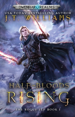 Half-Bloods Rising (The Rogue Elf)            Book Cover