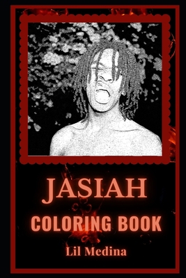 Jasiah Coloring Book: A Rapper and a Hip Hop ArtistMotivating Stress Relief Adult Coloring Book B08KJ5726B Book Cover