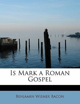 Is Mark a Roman Gospel 1115594214 Book Cover