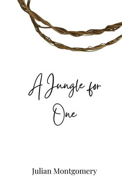 A Jungle for One 1805813331 Book Cover
